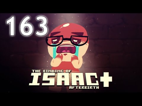 The Binding of Isaac: AFTERBIRTH+ - Northernlion Plays - Episode 163 [Mindflood]