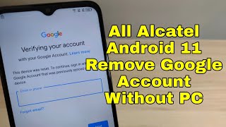 BOOM!!! All Alcatel Phones, Android 11. Remove google account, Bypass FRP. Without PC!!!