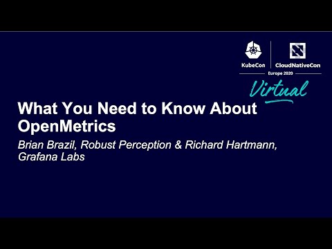 What You Need to Know About OpenMetrics - Brian Brazil, Robust Perception & Richard Hartmann