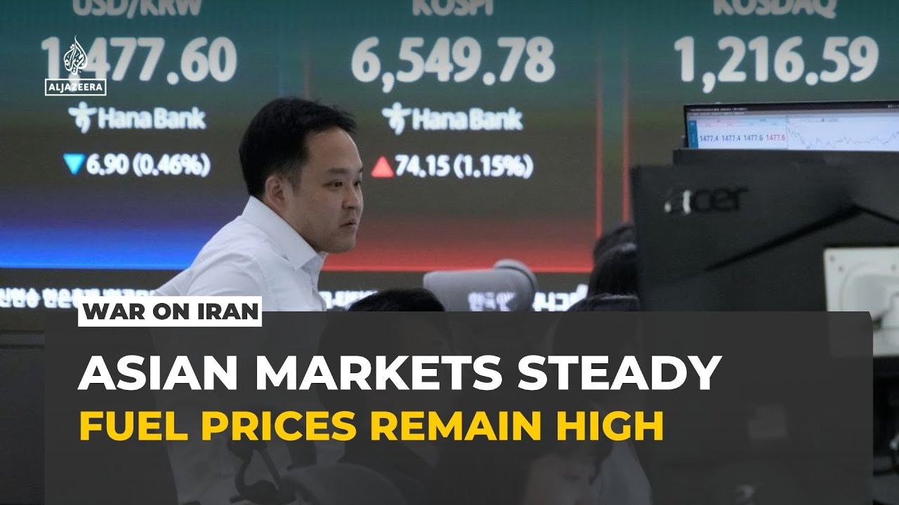 Asian markets steady despite war on Iran, as fuel prices remain high