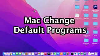 How to Change Default Programs on MacBook (Excel, PDF, Word, etc.)