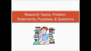 Research Topics, Problems, Purpose, and Questions