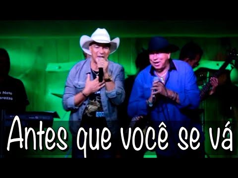 ANTES QUE VOCÊ SE VÁ - Silvaneto e Matarazzo  (DVD Gravado no Terra Blanca)
