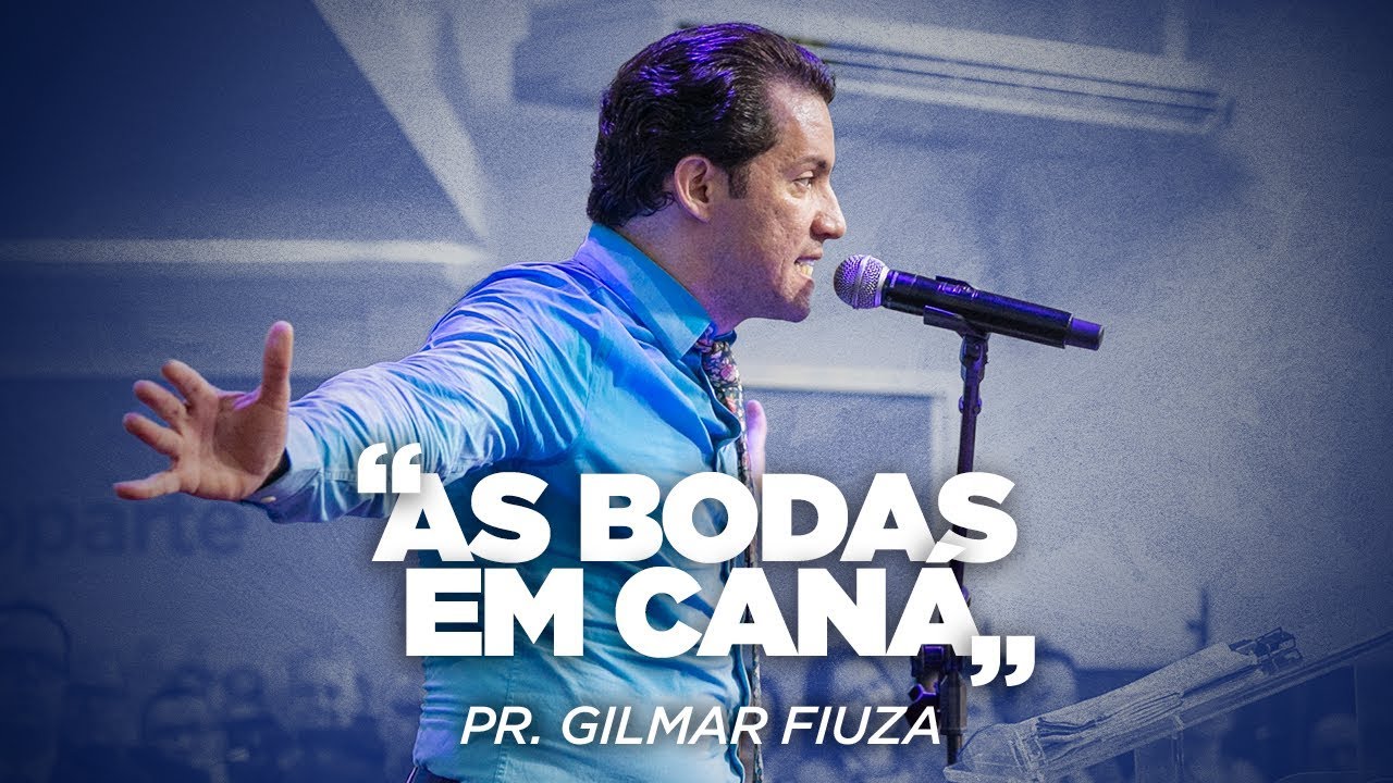 As bodas em Caná - Pr. Gilmar Fiuza