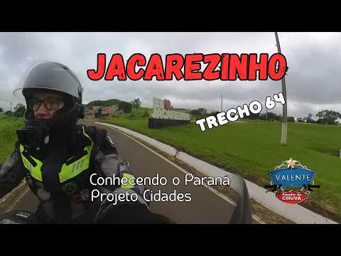 Valente Fazedor de Chuva | Venha conhecer JACAREZINHO-PR | Projeto Cidades | Trecho 64