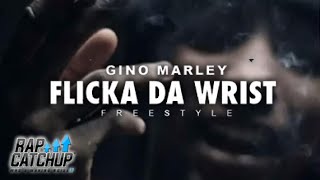 GINO MARLEY - FLICKA DA WRIST (FREESTYLE) [SSR]