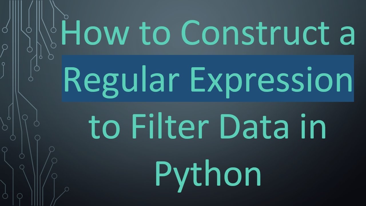 How to Construct a Regular Expression to Filter Data in Python