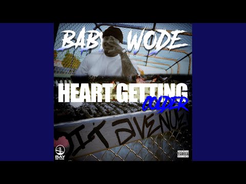 Heart Getting Colder (feat. Baby Wode)