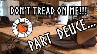 Don't tread on me- part Duece