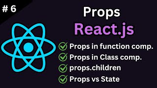 Props in React Function & Class Components (with props.children) (Tutorial #6)