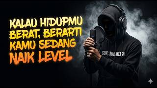 Download lagu 🟤 KALAU HIDUPMU BERAT BERARTI TANDA NAIK LEVEL | RAP MOTIVASI | Bangakitkan semangatmu mp3
