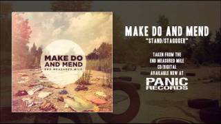 Make Do And Mend - Stand / Stagger