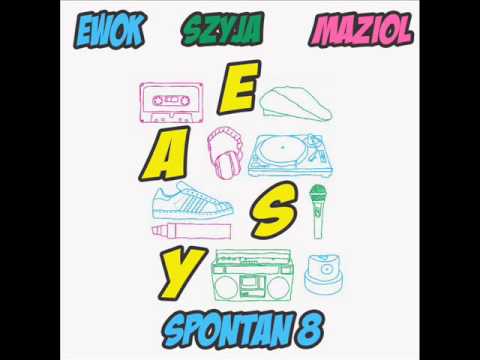 Ewok x Szyja x Maziol - Easy (spontan 8)