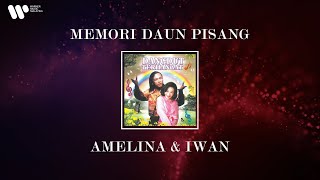 Download lagu Iwan & Amelina - Memori Daun Pisang (Lirik Video) mp3