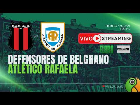EN VIVO | DEFENSORES DE BELGRANO VS  ATLÉTICO RAFAELA  | PRIMERA NACIONAL