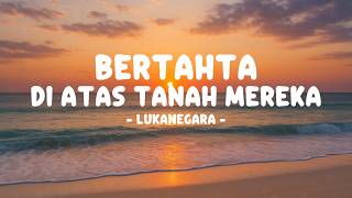 Download lagu Lukanegara - Bertahta Diatas Tanah Mereka (Lirik) mp3