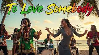 Download lagu To Love Somebody – Bee Gees | Reggae Cover (Chill Island Vibes) mp3