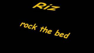 Riz - rock the bed ( prod   konvict)2009
