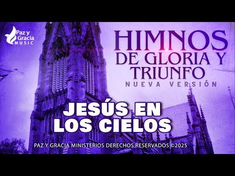 Himnos de Gloria Nº 198 - JESÚS EN LOS CIELO - Álbum Himnos de Gloria NV