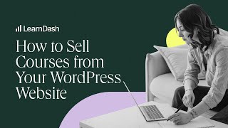 How To Sell Courses From Your WordPress Website