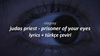 judast priest - prisoner of your eyes | lyrics + türkçe çeviri