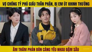 Vợ chồng tỷ phú giấu thân phận thật của nhau với đối phương và cái kết