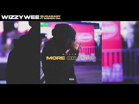 WizzyWee - SugaBaby feat. [Sampson OGA] - (Official Audio)
