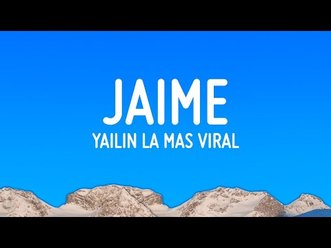 Yailin La Mas Viral - JAIME (Letra/Lyrics)
