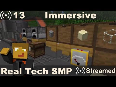 Real Tech SMP Stream 13 - Immersive Engineering and Endless Spruce
