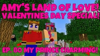 Amy's Land Of Love! Ep.80 My Prince Charming! Valentines Day Special! | Amy Lee33