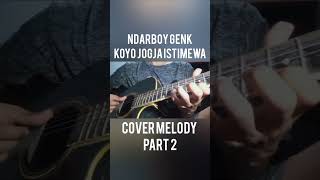 Download lagu Ndarboy Genk - Koyo Jogja Istimewa - Cover Melody part 2 #Covermelody #part2 mp3