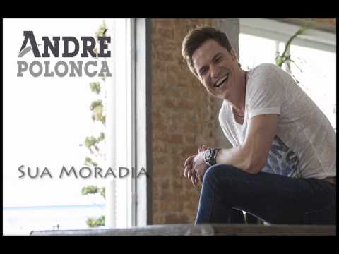 André Polonca - Sua Moradia