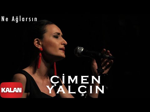 Çimen Yalçın - Ne Ağlarsın  [ Single © 2019 Kalan Müzik ]