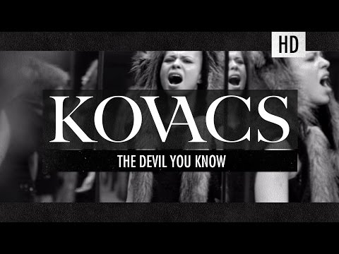 Kovacs - The Devil You Know (Official Video)