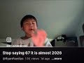 Stop Saying 67 It Is Almost 2026