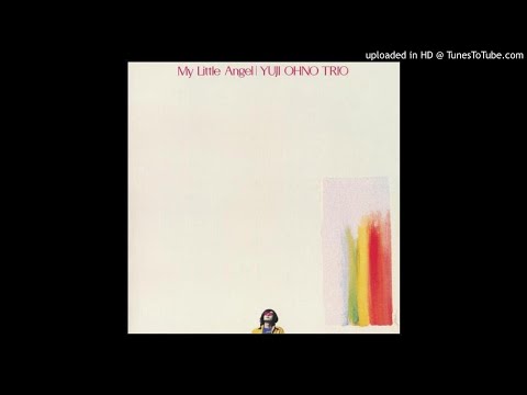 YUJI OHNO TRIO - My foolish heart