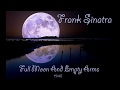 Frank Sinatra - Full Moon And Empty Arms