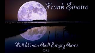 Frank Sinatra - Full Moon And Empty Arms