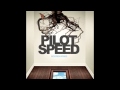 Pilot Speed - Open Arms 