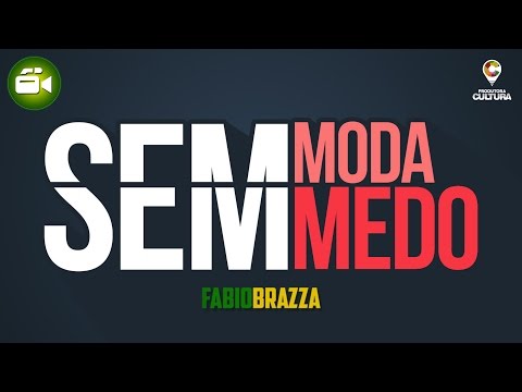 Video thumbnail for Sem Moda, Sem Medo