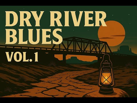 Dry River Blues Vol. 1 – Desert Dub × Western Blues (Full Mix) | Chill Music
