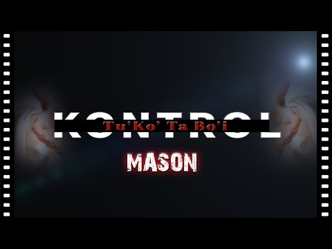 KONTROL [Official Lyric Video] Mason - Produced by Sean Cannister