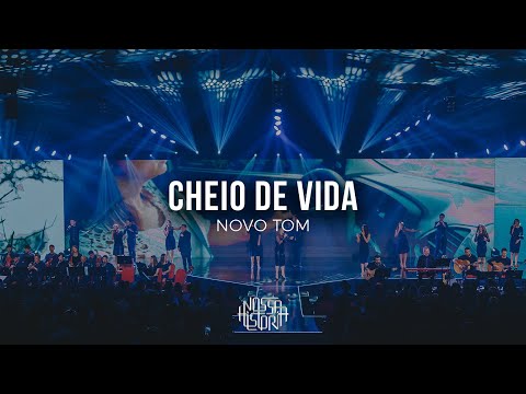 Novo Tom | Cheio de Vida (Vídeo Oficial)