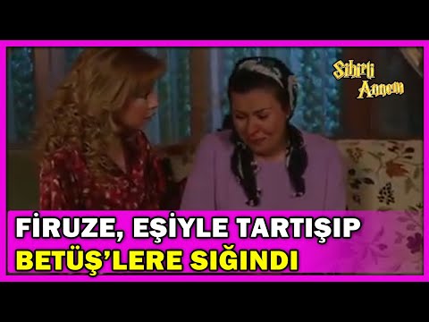 Firuze, Eşiyle Tartışıp Betüş'lere Sığındı! - Sihirli Annem Özel Klip
