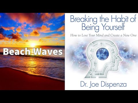 Beach Waves Breaking The Habit of Being Yourself / 10 + Hours With Subconscious Quotes.