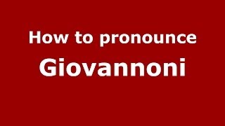 How to pronounce Giovannoni
