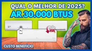 3 MELHORES AR CONDICIONADO 30.000 BTUS: TESTADO E APROVADO | CUSTO X BENEFÍCIO, MAIS VENDIDO 2025