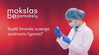 Kodėl žmonės suserga sunkiomis ligomis? | Mokslas be pamokslų #109