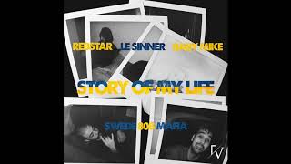 Rebstar &amp; LE SINNER &amp; Baby Mike - Story Of My Life