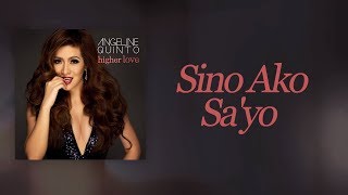 Angeline Quinto - Sino Ako Sa&#39;Yo